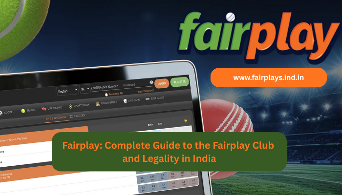 Fairplay Complete Guide to the Fairplay Club and Legality in India