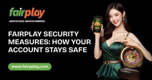 Read more about the article Fairplay Security Measures: How Your Account Stays Safe (2026 Updated Review)