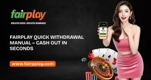 Read more about the article Fairplay Quick Withdrawal Manual – Cash Out in Seconds