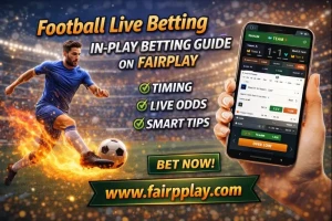 Read more about the article Football Live Betting Strategy on Fairplay: When to Place In-Play Bets