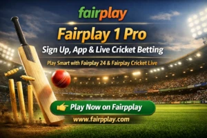 Read more about the article Fairplay 1 Pro: Complete Guide to Fairplay Sign Up, App & Live Cricket Action