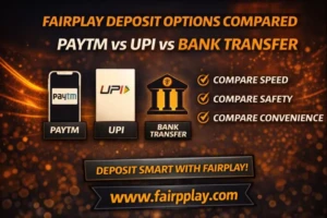 Read more about the article Fairplay Deposit Options Compared: Paytm vs UPI vs Bank Transfer