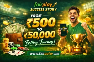 Read more about the article Fairplay Success Story: From ₹500 to ₹50,000 Betting Journey