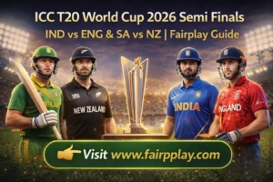 Read more about the article ICC T20 World Cup 2026 Semi-Finals — SA vs NZ & India vs England | Fairplay Live Updates, Predictions & Fan Guide