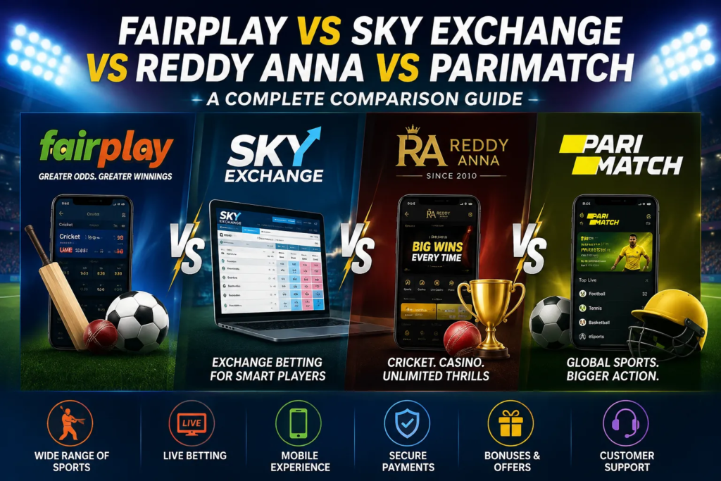 Fairplay vs Sky Exchange vs Reddy Anna vs Parimatch